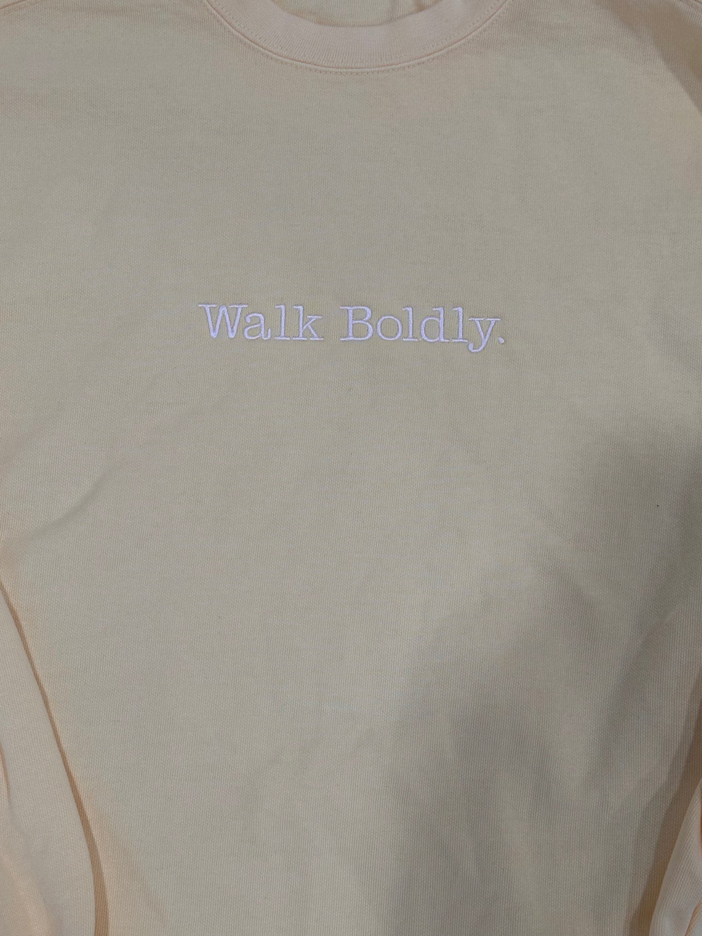 Exclusive: "Walk Boldly" Sweatshirt